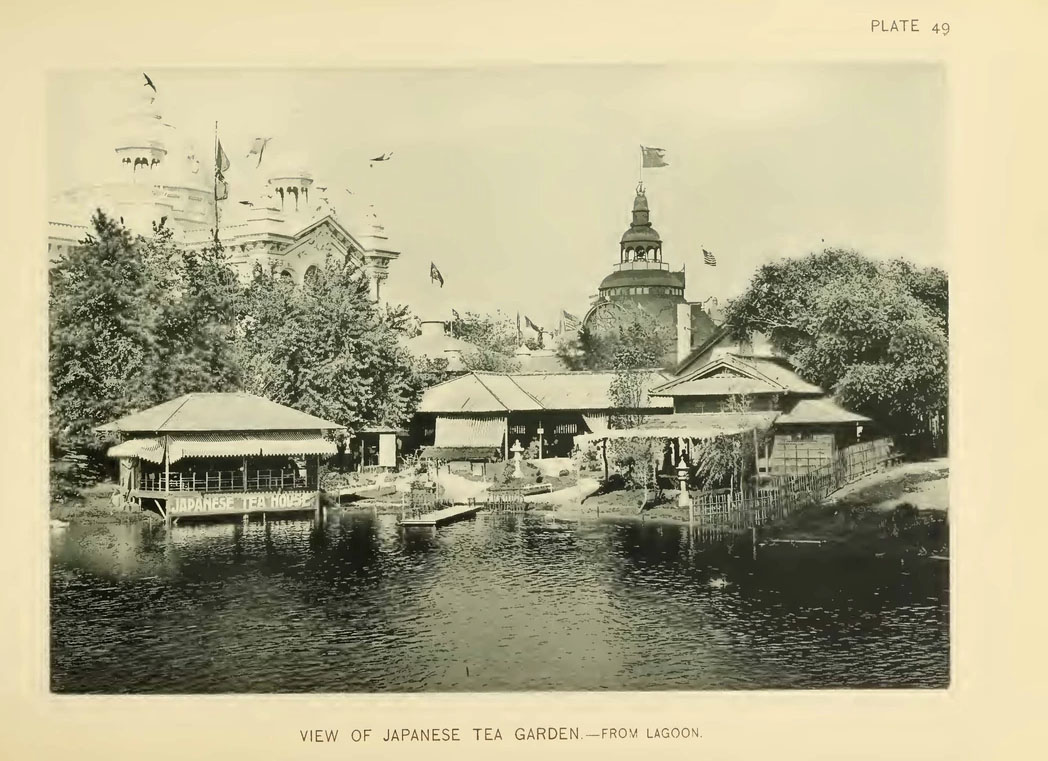 View of Japanese Tea Garden from Lagoon Higinbotham, H. D., and Arnold, C. D. Official Views Of The World’s Columbian Exposition. 2007. Source: Archive